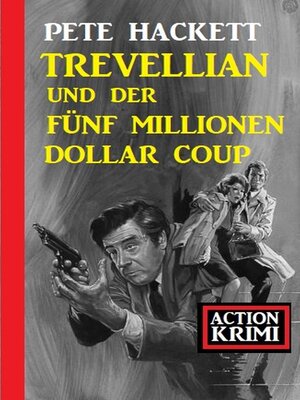cover image of Trevellian und der Fünf Millionen Dollar Coup